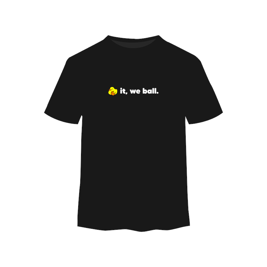 “Duck It, We Ball” T-Shirt